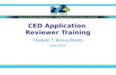 CED Application Reviewer Training Module 7: Bonus Points June 2012.