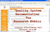 Quality System Documentation for Research Ethics Clinical Effectiveness Unit Division, PS & MD 2005.