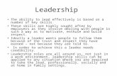 Leadership The ability to lead effectively is based on a number of key skills. These skills are highly sought after by employers as they involve dealing.