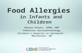 Food Allergies in Infants and Children Bonnie Proulx, APRN, PNP Pediatric Gastroenterology Children’s Hospital at Dartmouth – Manchester, NH.