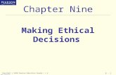 Copyright  2010 Pearson Education Canada / J A McLachlan 9 - 1 Chapter Nine Making Ethical Decisions.
