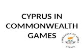 CYPRUS IN COMMONWEALTH GAMES. Commonwealth Games The Commonwealth Games is an international, multi-sport event involving athletes from the Commonwealth.