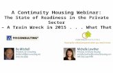A Continuity Housing Webinar: The State of Readiness in the Private Sector – A Train Wreck in 2015... What That Means to You.