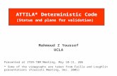ATTILA* Deterministic Code (Status and plans for validation) Mahmoud Z Youssef UCLA Presented at ITER-TBM Meeting, May 10-11, 206 * Some of the viewgraphs.