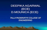 DEEPIKA AGARWAL (ECE) D.MOUNICA (ECE) TALLA PADMAVATHI COLLEGE OF ENGINEERING.