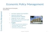 Economic Policy Management Core objectives of Economic Governance Increase capital accumulation Improve social and macroeconomic stability Upgrade human.