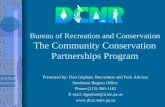Bureau of Recreation and Conservation The Community Conservation Partnerships Program Presented by: Don Gephart, Recreation and Park Advisor Southeast.