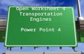 Open Worksheet 4 Transportation Engines Power Point 4.