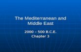 The Mediterranean and Middle East 2000 – 500 B.C.E. Chapter 3.