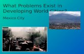 What Problems Exist in Developing World Cities? Mexico City.