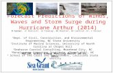 Forecast Predictions of Winds, Waves and Storm Surge during Hurricane Arthur (2014) R Cyriac 1, JC Dietrich 1, JG Fleming 2, BO Blanton 3, RA Luettich.