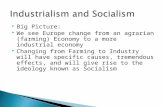 Big Picture:  We see Europe change from an agrarian (farming) Economy to a more industrial economy  Changing from Farming to Industry will have specific.