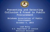 Preventing and Detecting Collusion & Fraud in Public Procurement Oklahoma Association of Public Procurement October 5, 2015 Leah McCoy U.S. Department.