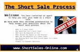 1 The Short Sale Process What is a Short Sale?What is a Short Sale? Who Qualifies For a Short Sale?Who Qualifies For a Short Sale? What Will Be Required.
