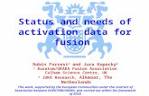 Status and needs of activation data for fusion Robin Forrest 1 and Jura Kopecky 2 1 Euratom/UKAEA Fusion Association Culham Science Centre, UK 2 JUKO Research,