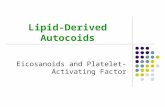 Lipid-Derived Autocoids Eicosanoids and Platelet-Activating Factor.