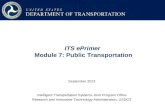 ITS ePrimer Module 7: Public Transportation September 2013 Intelligent Transportation Systems Joint Program Office Research and Innovative Technology Administration,