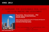 ERES 2013 Pernille Christensen, PhD Planning, Design & the Built Environment Clemson University Senior Lecturer, Property Economics & Property Development.
