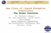 The Green Solution New Class of Liquid Phosphite Stabilizers The Green Solution Dr. Michael Jakupca Dr. Don Stevenson, Jacob Lance, Nina Ruegg Dover Chemical.
