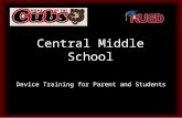 Central Middle School Device Training for Parent and Students.