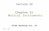 19-Sep-15 Chapter 21 Musical Instruments Lecture 22 CR/NC Deadline Oct. 19.
