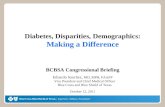 Diabetes, Disparities, Demographics: Making a Difference BCBSA Congressional Briefing Eduardo Sanchez, MD, MPH, FAAFP Vice President and Chief Medical.