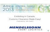 Exhibiting in Canada: Customs Clearance Made Easy! Presented by: John Santini.