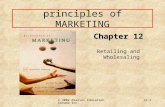 © 2002 Pearson Education Canada Inc. 12-1 principles of MARKETING Chapter 12 Retailing and Wholesaling.