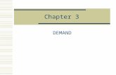 Chapter 3 DEMAND. Definitions and Concepts of Demand  Demand: The amount of a good or service that a consumer is WILLING and ABLE to buy during a given.