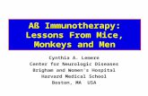Aß Immunotherapy: Lessons From Mice, Monkeys and Men Cynthia A. Lemere Center for Neurologic Diseases Brigham and Women’s Hospital Harvard Medical School.