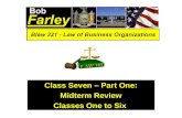 Class Seven – Part One: Midterm Review Classes One to Six.