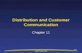 ©2007 Prentice Hall 11-1 Distribution and Customer Communication Chapter 11.