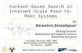 Content-Based Search in Internet- Scale Peer-to-Peer Systems by Demetris Zeinalipour Visiting Lecturer Department of Computer Science University of Cyprus.