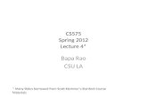 CS575 Spring 2012 Lecture 4* Bapa Rao CSU LA * Many Slides borrowed from Scott Klemmer’s Stanford Course Materials.