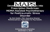 Developing Psychedelics into Prescription Medicines: MDMA-Assisted Psychotherapy for Posttraumatic Stress Disorder By Rick Doblin, PhD, Executive Director.