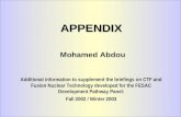 APPENDIX Mohamed Abdou Additional information to supplement the briefings on CTF and Fusion Nuclear Technology developed for the FESAC Development Pathway.