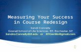 Measuring Your Success in Course Redesign. The Dirty Words in Education 1. Success 2. Efficacy 3. Assessment 4. Evaluations.