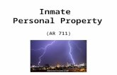 Inmate Personal Property (AR 711). Authority Administrative Regulation_____ Nevada Revised Statute _________ 711 209.241 209.243.