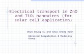 Electrical transport in ZnO and TiO 2 nanowires (for solar cell application) Chun-Chung Su and Chao-Cheng Kaun Advanced Computation & Modeling Group.