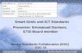 DOCUMENT #:GSC15-PLEN-53 FOR:Presentation SOURCE:ETSI AGENDA ITEM:PLEN 6.11 CONTACT(S):Emmanuel Darmois, Board Member Marylin Arndt, TC M2M chair Smart.