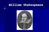 William Shakespeare. Info: Born in April of 1564; maybe April 23 rd. Born in April of 1564; maybe April 23 rd. Born in the village Stratford-Upon- Avon.