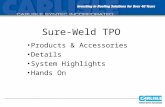 Sure-Weld TPO Products & Accessories Details System Highlights Hands On.