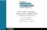 Page 1 The Path Towards Pervasive Computing A Network Approach Michel Burger Embrace Networks February 14 th, 2002.