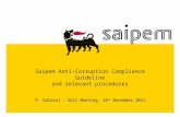 Saipem Anti-Corruption Compliance Guideline and relevant procedures P. Galizzi – GCLC Meeting, 18 th November 2011.