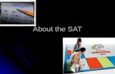 About the SAT. What is it? Reasoning and problem-solving test which colleges use as an alignment tool with how well you will do in college. Reasoning.