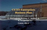 CUTO Enterprises Business Plan C. Baillargeon, K. Ivey, C. Mardell & K.Templeton Comm 492.3.