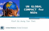 UN GLOBAL COMPACT for NGOs Prof.Dr.Aung Tun Thet.