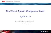 West Coast Aquatic Management Board April 2014 Aquaculture Resource Management March Klaver.