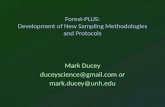 Forest-PLUS: Development of New Sampling Methodologies and Protocols Mark Ducey duceyscience@gmail.com or mark.ducey@unh.edu.