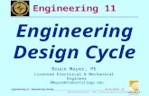 BMayer@ChabotCollege.edu ENGR-11_Engineering_Design_Cycle_Details.ppt 1 Bruce Mayer, PE Engineering-11: Engineering Design Bruce Mayer, PE Licensed Electrical.